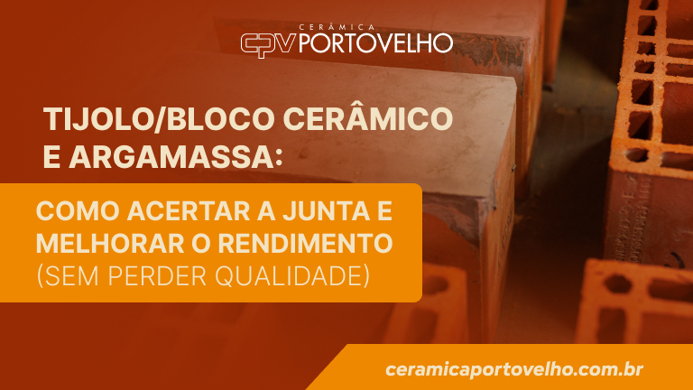 tijolo, bloco cerâmico e argamassa, como aumentar o rendimento