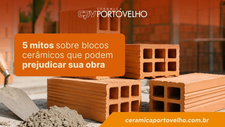 mitos sobre blocos cerâmicos tijolos na sua obra